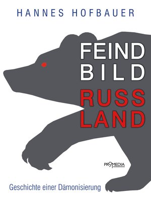 cover image of Feindbild Russland: Geschichte einer Dämonisierung